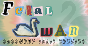 Feral Swan Trail Festival event graphic, Sassquad Trail Running